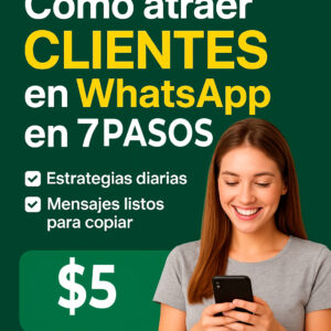 Guía completa de 7 PASOS para atraer clientes en WhatsApp.